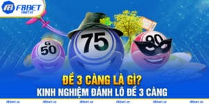 Tìm Hiểu Đề 3 Càng Và Những Bí Quyết Chơi Từ Cao Thủ