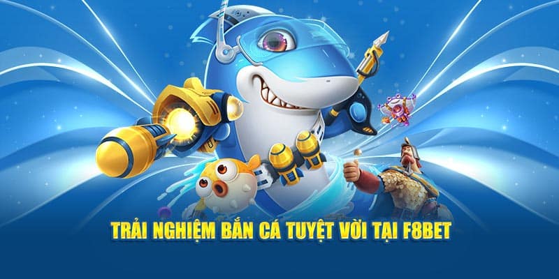 Đôi nét về game bắn cá online do F8BET ra mắt